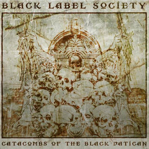 Black Label Society - Catacombs Black Vatican [LP] (vinyl)