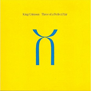 King Crimson - Three Of A Perfect Pair [2019 LP 200g] (vinyl)