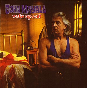 John Mayall - Wake Up Call [reissue] (cd)