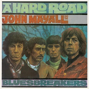 John Mayall & The Bluesbreakers - A Hard Road [180g LP] (2vinyl)