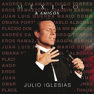 Julio Iglesias - Mexico & Amigos (cd)