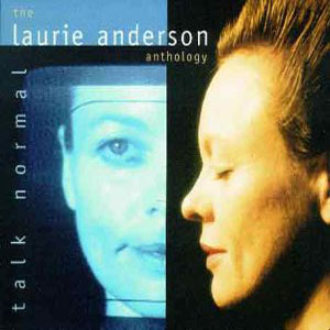 LAURIE ANDERSON - TALK NORMAL - THE L.A. ANTHOLOGY 2CD