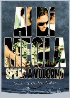 AL DI MEOLA - SPEAK A VOLCANO - LIVE (DVD)