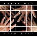 BUDDY GUY - SKIN DEEP - gatefold (2vinyl)