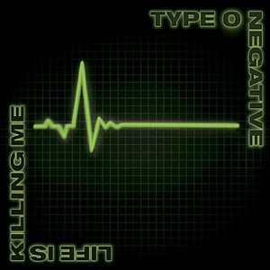 TYPE O NEGATIVE - LIFE IS KILLING ME (cd)